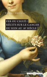Book's Cover ofFer ou ciguë ? Récits sur le cancer du sein au 18e siècle