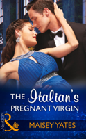 Maisey Yates - The Italian's Pregnant Virgin artwork