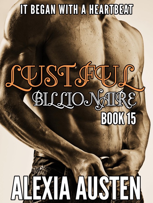 Lustful Billionaire (Book 15)