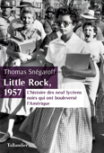 Little Rock, 1957 - Thomas Snégaroff