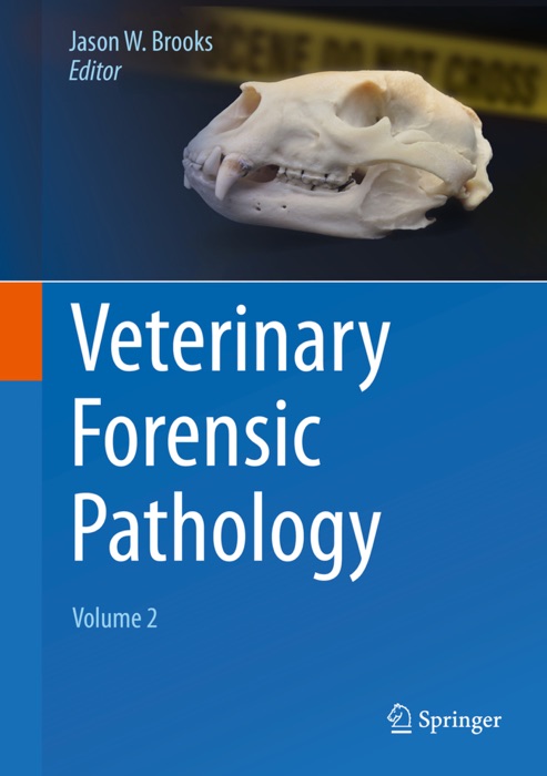 Veterinary Forensic Pathology, Volume 2