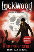 Lockwood & Co: The Whispering Skull - Jonathan Stroud