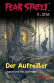 Fear Street 1 - Der Aufreißer - R. L. Stine