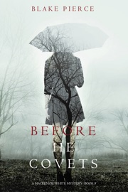 Before He Covets (A Mackenzie White Mystery—Book 3) - Blake Pierce