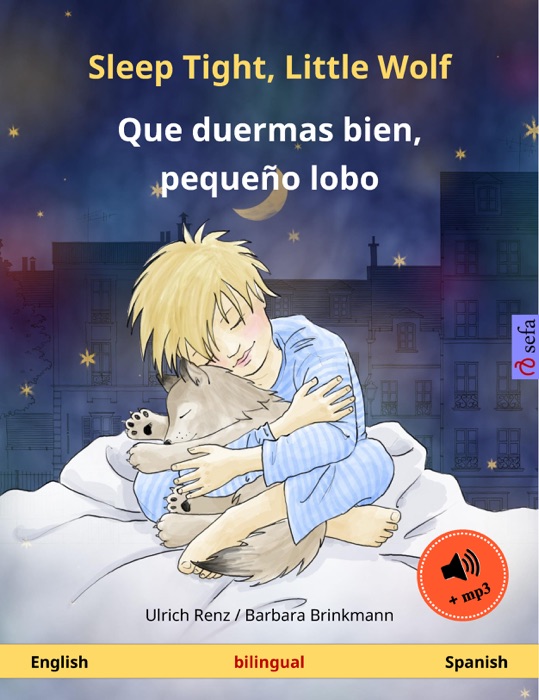 Sleep Tight, Little Wolf – Que duermas bien, pequeño lobo (English – Spanish)