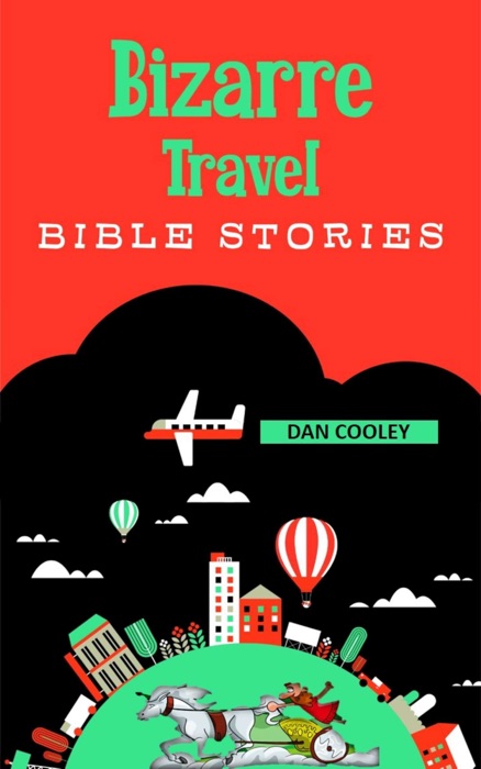 Bizarre Travel Bible Stories