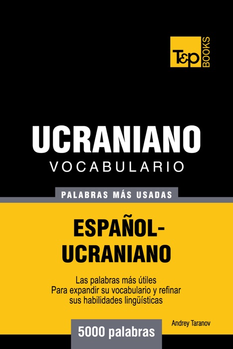 Vocabulario Español-Ucraniano: 5000 Palabras Más Usadas