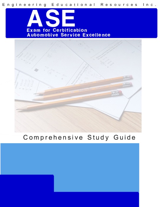 ASE Automotive Service Excellence A1-A8 exam Study Guide