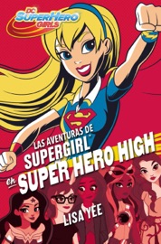 Book's Cover of Las aventuras de Supergirl en Super Hero High (DC Super Hero Girls 2)