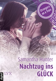 Strangers on a Train - Nachtzug ins Glück - Samantha Hunter by  Samantha Hunter PDF Download