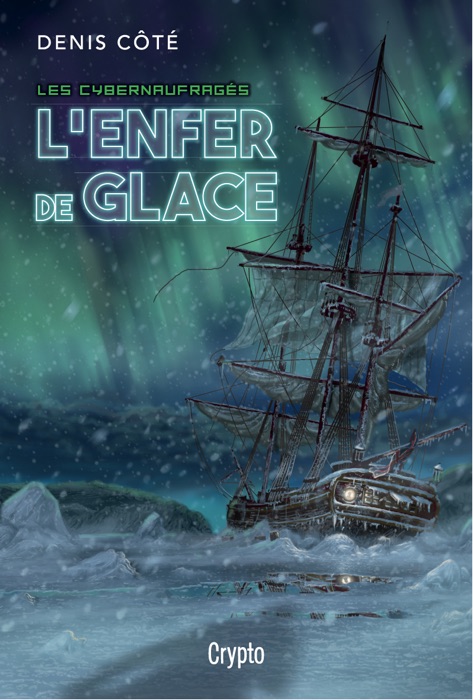 Les cybernaufragés - L'enfer de glace