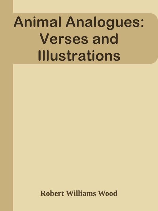 Animal Analogues: Verses and Illustrations