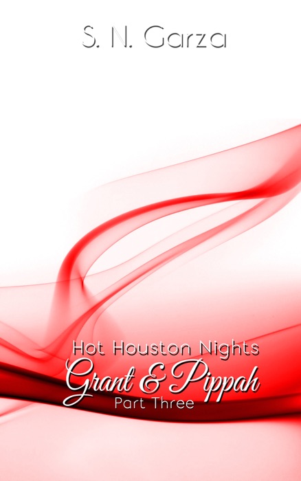 Hot Houston Nights: Grant & Pippah PART 3