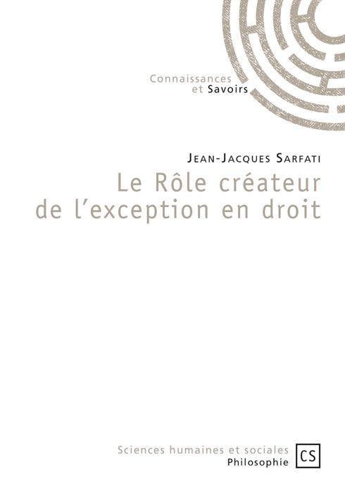 Le rôle créateur de l'exception en droit