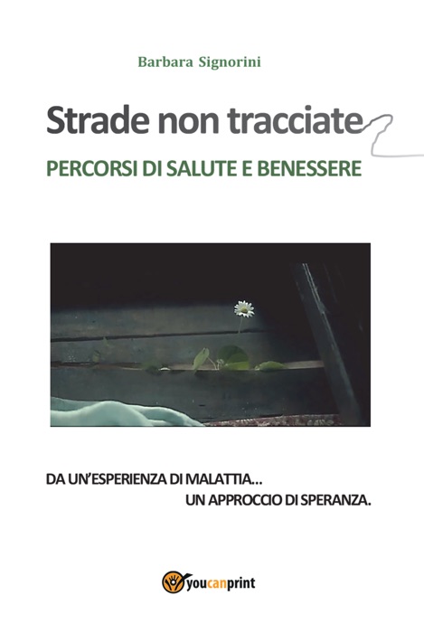 STRADE NON TRACCIATE - Percorsi di salute e benessere