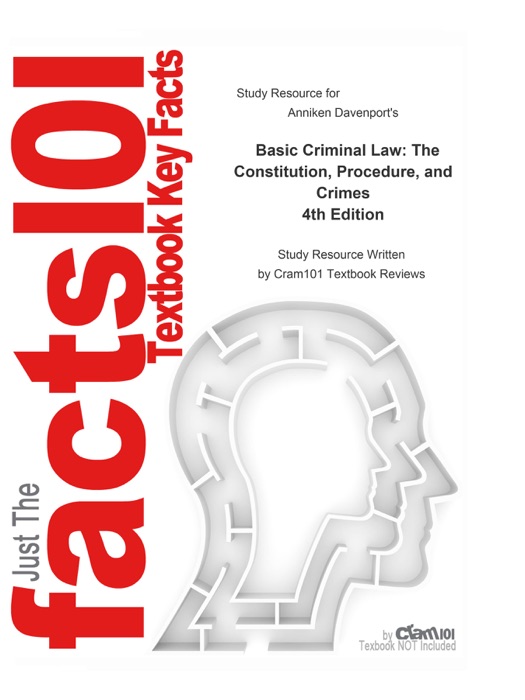 Basic Criminal Law, The Constitution, Procedure, and Crimes