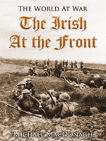 Michael MacDonagh - The Irish at the Front artwork