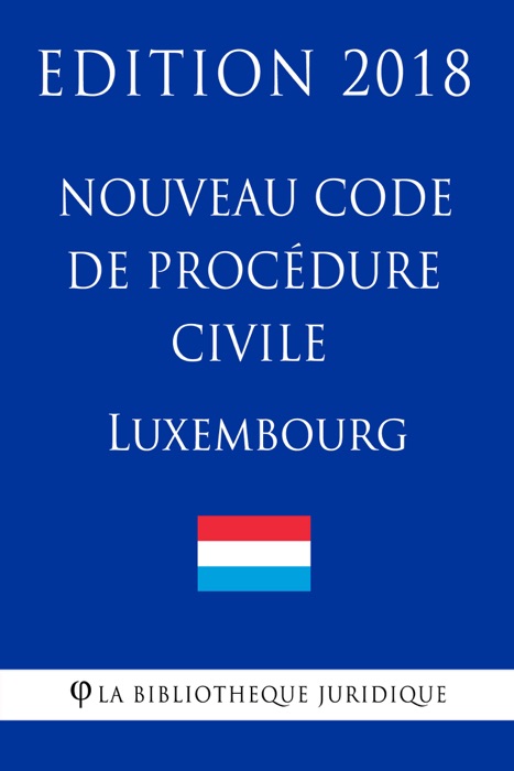 Nouveau Code de procédure civile du Luxembourg Edition 2018 Mise à jour le 19 février 2018 La Bibliothèque Juridique présente le texte officiel du Nouveau Code de procédure civile du Luxembourg, dans son intégralité. Le livre numérique contient: - Le texte intégral du Nouveau Code de procédure civile du Luxembourg - Une table des matières dynamique contenant toutes les sections du code permettant une navigation précise - Des tables des matières en introduction pour faciliter la vue d'ensemble de la trame - Une mise en page soignée pour chaque article