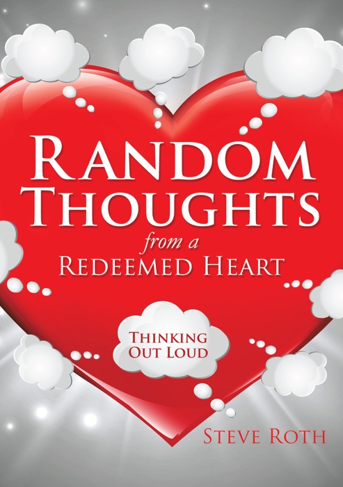 Random Thoughts from a Redeemed Heart