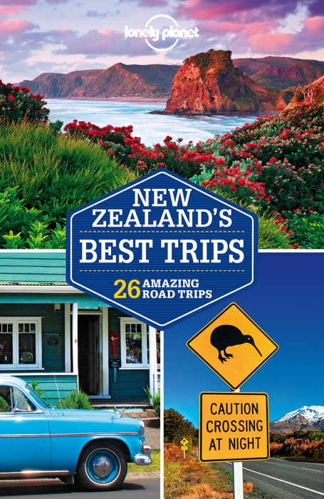 Lonely Planet New Zealand's Best Trips