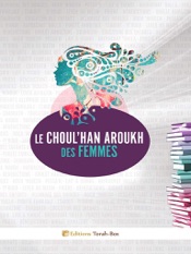Le Choul'han Aroukh des Femmes