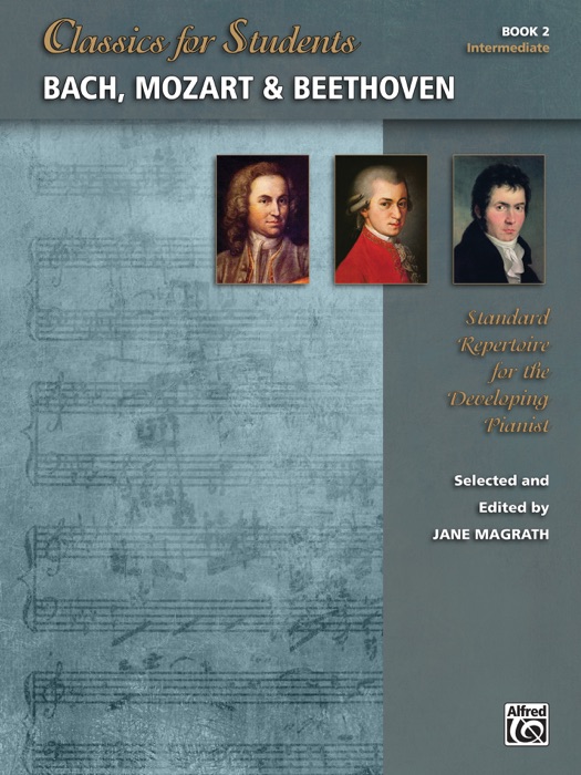 Classics for Students: Bach, Mozart & Beethoven, Book 2