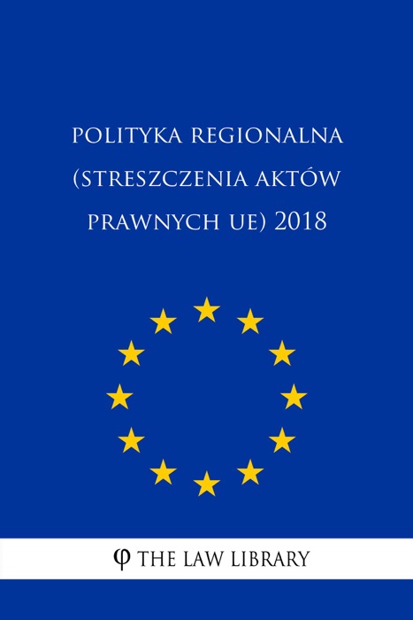 Polityka regionalna (Streszczenia aktów prawnych UE) 2018