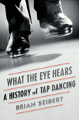 What the Eye Hears - Brian Seibert