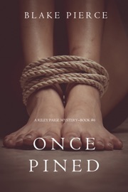 Once Pined (A Riley Paige Mystery—Book 6) - Blake Pierce