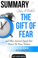 Ant Hive Media - Gavin de Becker’s The Gift of Fear Survival Signals That Protect Us From Violence  Summary artwork