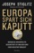 Europa spart sich kaputt - Joseph E. Stiglitz