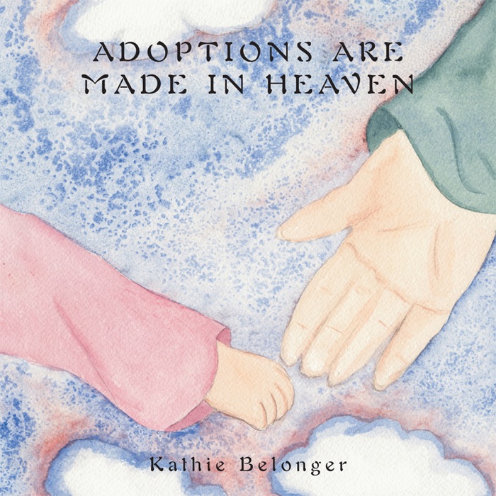 Adoptions Are Made in Heaven