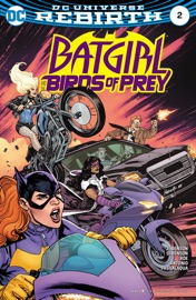 Batgirl and the Birds of Prey (2016-2018) #2 - Julie Benson, Shawna Benson & Claire Roe by  Julie Benson, Shawna Benson & Claire Roe PDF Download