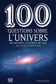 100 qüestions sobre l'univers - Joan Anton Català Amigó