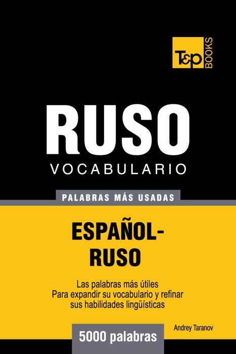 Vocabulario Español-Ruso: 5000 Palabras Más Usadas