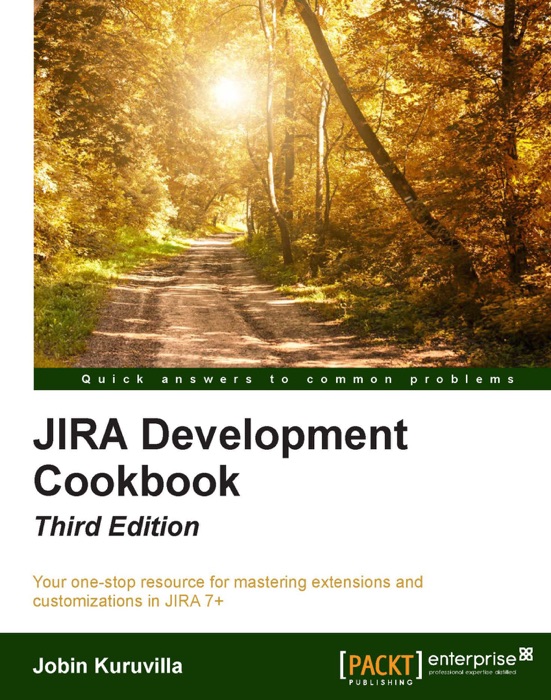 JIRA Development Cookbook - Third Edition