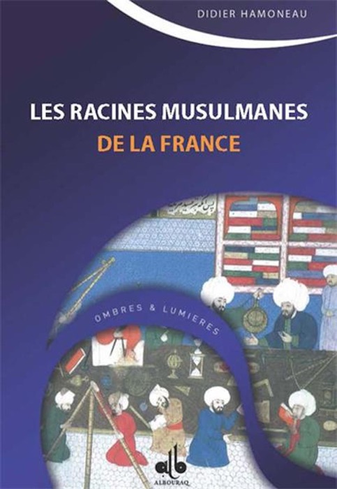 Les racines musulmanes de la France