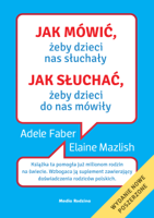 Adele Faber & Elaine Mazlish - Jak mwi, eby dzieci nas suchay. Jak sucha, eby dzieci do nas mwiy artwork