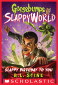 Slappy Birthday to You (Goosebumps SlappyWorld #1) - R. L. Stine