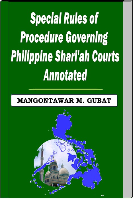 Special Rules of Procedure Governing Philippine Shari'a Courts Annotated
