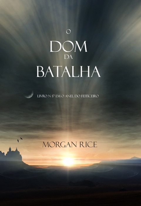 O Presente da Batalha (Livro # 17 Da Série: O Anel Do Feiticeiro)