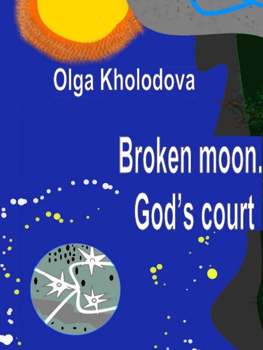 Broken Moon. God’s Court