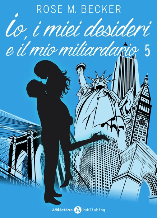 Io, i miei desideri e il mio miliardario - Vol. 5