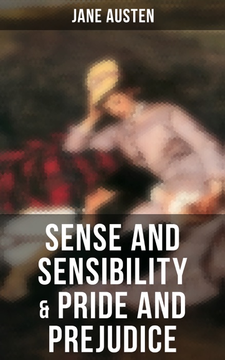 Sense and Sensibility & Pride and Prejudice