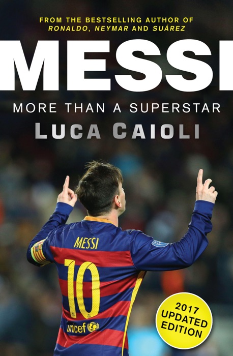 Messi – 2017 Updated Edition