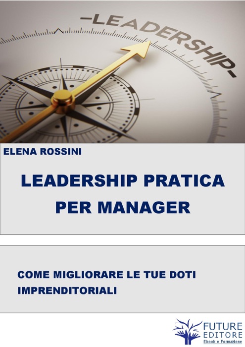 Leadership Pratica per il Manager