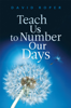 David Roper - Teach Us to Number Our Days artwork