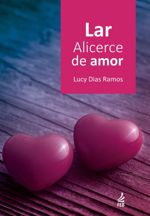 Lar, alicerce de amor