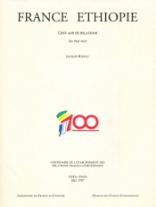 France Éthiopie. Cent ans de relations
