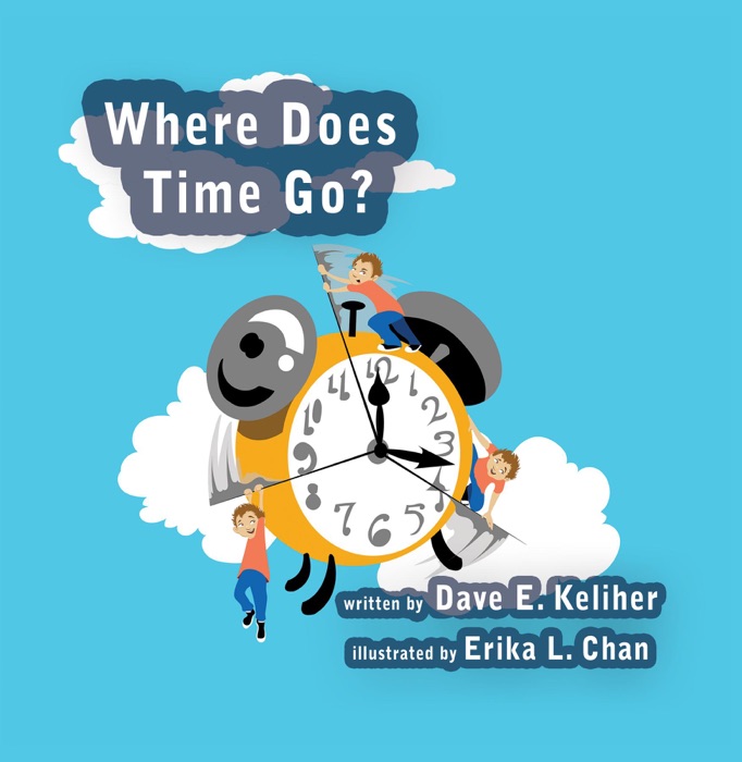 [Download] "Where Does Time Go?" by dave e. keliher eBook PDF Kindle